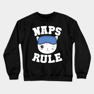 Naps Rule Crewneck Sweatshirt